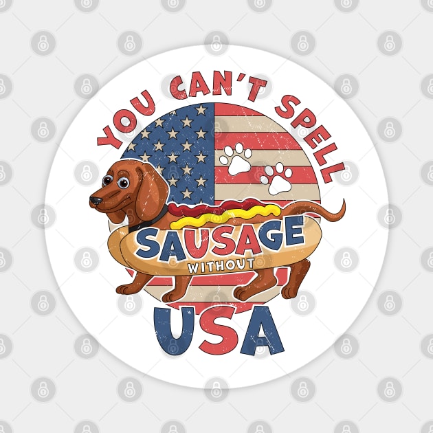 You Can't Spell Sausage Without USA 4th July Dachshund Dog Magnet by OrangeMonkeyArt